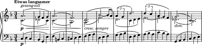 
{ \new PianoStaff << \new Staff << \new Voice \relative a' { \set Score.tempoHideNote = ##t \tempo "Etwas langsamer" 4 = 180 \clef "treble" \key f \major \stemUp \ tempo 3/4 |  % 1 a2.  ^\markup{ \italic {gesangvoll} } \p \< ^( | % 2 g4 f4 g4 ) |  % 3 a2.  \!  \> ^( | % 4 f2. ) |  % 5 d2.  \!  _\markup{ \italic {cresc.  sempre} } ^( | % 6 bes'2 ~ bes8 a8 ) |  % 7 \times 3/2 { a4 ^( g4 } | % 8 d'2. ) |  % 9 \times 3/2 { d4 ^( c4 } | \barNumberCheck #10 a4 g4 f4 ) |  % 11 g2.  _\markup{ \italic {dim.} } ^( | % 12 c,2. ) } \new voice \relative c' { \clef "treble" \key f \major \stemDown \time 3/4 |  % 1 c2.  _( | % 2 des2 c4 ) |  % 3 c2.  _( | % 4 a2. ) |  % 5 a2.  _( | % 6 f'2. ) |  % 7 d2.  _( | % 8 c4 d4 e4 ) |  % 9 f2.  _~ |  \barNumberCheck #10 f2.  |  % 11 des2.  _( | % 12 bes2. ) } >> \new Staff \relative c { \set Staff.midiInstrument = #"piano" \key f \major \clef bass \time 3/4 c4\p ( re4 do4 | % 2 bes4 g4 e'4 ) |  % 3 f4 ( b,4 c4 | % 4 cis4 d4 e4 ) |  % 5 f4 ( g4 a4 | % 6 d,4 e4 f4 ) |  % 7 g4 ( a4 be4 | % 8 e,4 f4 g4 ) |  % 9 a4 ( bes4 a4 | c4 be4 a4 ) |  % 11 g,4 ( a4 be4 | % 12 c4 d4 e4 ) } >> }
