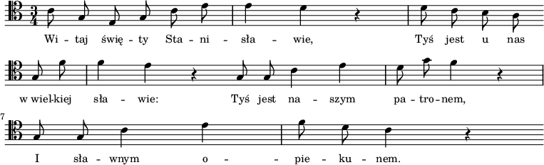 
\relative c' {
   \clef tenor
   \time 3/4

   \autoBeamOff

   \stemDown c8 \stemUp g e g \stemDown c e | e4 d r4 | d8 c b a \bar "" \break 
   \stemUp g \stemDown f' | f4 e r4 \bar "|:" \stemUp g,8 g \stemDown c4 e | d8 g f4 r | \break
   \stemUp g,8 g \stemDown c4 e | f8 d c4 r4 \bar ":|"
}
\addlyrics { \small {
Wi -- taj świę -- ty Sta -- ni -- sła -- wie,
Tyś jest u nas w_wiel -- kiej sła -- wie:
Tyś jest na -- szym pa -- tro -- nem,
I sła -- wnym o -- pie -- ku -- nem.
} }
