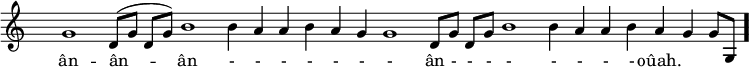 
\version "2.16.2"
	
\relative c'' { \once \override Staff.TimeSignature #'transparent = ##t   \cadenzaOn g1  d8^( [g] d [g ])   b1 \bar "" b4 a  a b a g  g1 d8[ g ] d [g] b1  b4 a   a b a g  g8[ g,] \cadenzaOff \bar "."}
	
\addlyrics { ân --  ân -- ân - - - - - - -  ân - - - - - - - - oûah. }
	
