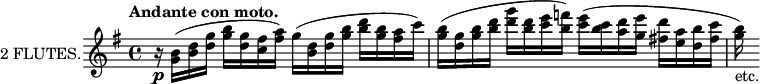 
\new Staff \with {
  instrumentName = "2 FLUTES."
  midiInstument = "flute"
} \relative c'' {
  \key g \major
  \tempo "Andante con moto."
  r16\p <g b>( <b d> <d g> <g b> <d g> <c fis> <fis a>) g( <b, d> <d g> <g b> <b d> <g b> <fis a> c')
  <g b>( <d g> <g b> <b d> <d g> <b d> <c e> <b f'>) <c e>( <b c> <a d> <g e'> <fis! d'> <e a> <d b'> <fis c'>
  <g b>)_"etc."
}
\layout {
  indent = 2\cm
}
