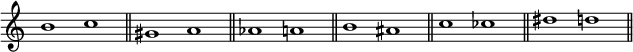 
\relative c'' {
  \override Staff.TimeSignature #'stencil = ##f
  \cadenzaOn
  \textLengthOn
  b1 c \bar "||"
  gis a \bar "||"
  as a \bar "||"
  b ais \bar "||"
  c ces \bar "||"
  dis d \bar "||"
}
