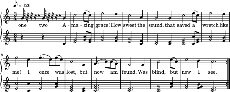  % Adding least one space before each line is recommended
 { \language "english"             % Songs have the format <score>{lots of stuff}
 \new PianoStaff << \new Staff \transpose g c \relative c''' 

   {     \set Staff.midiInstrument = #"violin" \clef treble \tempo 8 = 126 \time 3/4 \key g \major 
 % --------------------Start "violin" part
 d,64 r64 r32 r16 r8  d64 r64 r32 r16 r8
        d4  % 1
 g2 b8( g8) % 2 NO EDIT
 b2 a4      % 3 NO EDIT
 g2 e4      % 4 NO EDIT
 d2 d4      % 5 NO EDIT
 g2 b8( g8) % 6 NO EDIT
 b2 a4      % 7 NO EDIT
 d2 b4      % 8 NO EDIT
 d4.( b8) d8( b8) % 9 NO EDIT
 g2 d4       % 10 NO EDIT
 e4.( g8 ) g8( e8)% 11 NO EDIT
 d2 d4 % 12 NO EDIT
 g2 b8( g8) % 13 NO EDIT
 b2 a4 % 14 NO EDIT
 g2. \bar ":|." % 15 NO EDIT
  } % -------------------end "violin" part
\addlyrics
{one two A -- ma -- zing grace! How sweet the sound, that saved a wretch like me!
I once was lost, but now am found.  Was blind, but now I see.}
 \new Staff \transpose g c \relative c'' { 
  \set Staff.midiInstrument = #"violin" \clef treble\time 3/4 \key g \major 
 r4 r4 g % 1 A %%%%%% DONE
 <d' b>2 < g d>8 < d b>8 % 2 mazing %%%%%% DONE
 <d g>2 <fs c>4    % 3 grace how %%%%%% DONE
 <e  b>2 <c g>4    % 4 sweet the %%%%%% DONE
 <g b>2 <g b>4    % 5 sound that %%%%%% DONE
 <g  b d>2  <g g'>8 <d' b >8 % 6 saved a %%%%%% DONE
 <d g >2 <c fs >4    % 7 wretch like %%%%%% DONE
 <b g'>2 <g g'>4   % 8 me I %%%%%% DONE
 <g' b,>2  <g d>4  % 9 once was %%%%%% DONE
 <b, g d'>2 <b g>4  % 10 lost but %%%%%% DONE
 <c e g,>2. % 11 now am%%%%%% DONE
 <g b>2. % 12 found, was %%%%%% DONE
 <e' g, b>2 <d g >4 % 13 blind, but %%%%%% DONE
 <c e >2 <d fs c>4 % 14 now I
 <g, b>2. % 15 see
 } >> }