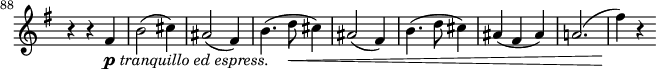  \relatif c' \kerja baru \dengan { \menghapus "Time_signature_engraver" } { \kunci g \utama \waktu 3/4 \clef treble \mengatur Staf.midiInstrument = "biola" \mengatur Skor.tempoHideNote = ##t \tempo 4 = 144 \mengatur Skor.currentBarNumber = #88 \bar "" r4 r fis_\markup { \dinamis p \italic { "tranquillo ed me." } } | b2( cis4) | ais2( fis4) | b4.( d8\< cis4) | ais2( fis4) | b4.( d8 cis4) | ais( fis ais) | a!2.( | fis'4)\! r } 