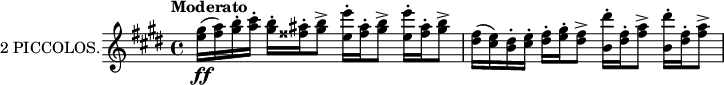 
\new Staff \with {
  instrumentName = "2 PICCOLOS."
  midiInstrument = "flute"
} \relative c'' {
  \transposition c'
  \key e \major
  \tempo "Moderato"
  <e gis>16(\ff <fis a>) <gis b>\staccato <a cis>\staccato
    <gis b>\staccato <fisis ais>\staccato <gis b>8\accent
    <e e'>16\staccato <fisis ais>\staccato <gis b>8\accent
    <e e'>16\staccato <fisis ais>\staccato <gis b>8\accent
  <dis fis>16( <cis e>) <b dis>\staccato <cis e>\staccato
    <dis fis>\staccato <e gis>\staccato <dis fis>8\accent
    <b dis'>16\staccato <dis fis>\staccato <fis a>8\accent
    <b, dis'>16\staccato <dis fis>\staccato <fis a>8\accent
}
\layout {
  indent = 2\cm
}
