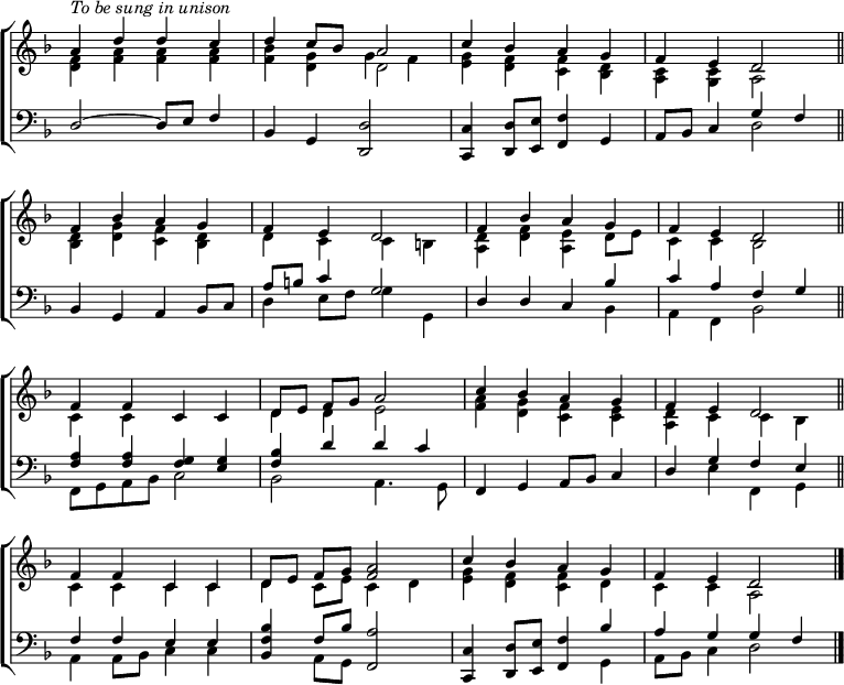 
\new ChoirStaff <<
  \new Staff { \clef treble \time 4/4 \key d \minor \omit Staff.TimeSignature \set Score.tempoHideNote = ##t \override Score.BarNumber  #'transparent = ##t 
  \relative c''
  << { a4^\markup \italic "To be sung in unison" d d c | d c8 bes \once \override NoteColumn.force-hshift = #1.7 a2 | c4 bes a g | f e d2 \bar"||" \break
       f4 bes a g | f e d2 | f4 bes a g | f e d2 \bar"||" \break
       f4 f c c | d8[ e] f[ g] a2 | c4 bes a g | f e d2 \bar"||" \break
       f4 f c c | d8[ e] f[ g] <a f>2 | c4 bes a g | f e d2 \bar"|." } \\
  { <d f>4 <f a> <f a> <f a> | <f bes> <d g> g f | <e g> <d f> <c f> <bes d> | <a c> <g c> a2 |
    <bes d>4 <d g> <c f> <bes d> | d c c b | <a d> <d f> <a e'> d8 e | c4 c bes2 |
    c4 c s2 | d4 d e2 | <f a>4 <d g> <c f> <c e> | <a d> c c bes |
    c c c c | d c8 e c4 d | <e g> <d f> <c f> d | c c a2 } \\
       \stemDown { s1 | s2 \once \override NoteColumn.force-hshift = #1.7 d } >>
  } 
\new Staff { \clef bass \key d \minor \omit Staff.TimeSignature \override Staff.NoteHead.style = #'altdefault
  \relative c
  << { d2 ~ d8 e f4 | bes, g <d d'>2 | <c c'>4 <d d'>8 <e e'> <f f'>4 g | a8 bes c4 g' f |
       bes, g a bes8 c | a' b c4 g2 | d4 d c bes' | c a f g |
       <f a> <f a> <f g> <e g> | <f bes> d' d c | f,, g a8 bes c4 | d g f e |
       f f e e | <bes f' bes> f'8 bes <f, a'>2 | <c c'>4 <d d'>8 <e e'> <f f'>4 bes' | a g g f } \\
  { s1 | s1 | s1 | s2 d2 |
    s1 | d4 e8 f g4 g, | s2. bes4 | a f bes2 |
    f8 g a bes c2 | bes2 a4. g8 | s1 | s4 e' f, g |
    a a8 bes c4 c | s4 a8 g s2 | s2. g4 | a8 bes c4 d2 } >>
  } 
>>
\layout { indent = #0 }
\midi { \tempo 2 = 83 }
