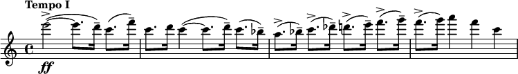 
  \relative c'' { \clef treble \time 4/4 \key c \major \tempo "Tempo I" e'2~->(\ff e8. d16--) c8.( f16--) |  c8.  d16 c4~( c8. d16--) c8.( bes16--) |  a8.->( bes16--) c8.->( des16--) d8.->( e16--) f8.->( g16--) |  f8.->( g16) a4 fc }
