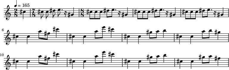 
\relative c'' {
 \tempo 4= 165
 \time  2/8
cis4 
\time  7/8
cis8 cis8 dis8 e8. r16 gis,4
\time  8/8
cis8 cis8 cis8 dis8 e8. r16 gis,4
cis8 cis8 cis8 dis8 e8. r16 gis,4
cis8 cis8 cis8 dis8 e8. r16 gis,4

cis4 cis4 a'8 fis8 cis'4
cis,4 cis4 a'8 e'8 cis4
cis,4 cis4 gis'8 a8 b4
cis,4 cis4 a'8 b8 gis4

cis,4 cis4 a'8 fis8 cis'4
cis,4 cis4 a'8 e'8 cis4
cis,4 cis4 gis'8 a8 b4
cis,4 cis4 gis'8 a8 fis4
}
