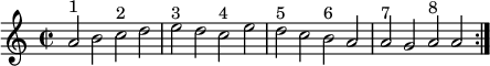 { \time 2/2 \relative a' { \repeat volta 2 {
  a2*1/2^"1" b c^"2" d | e^"3" d c^"4" e |
  d^"5" c b^"6" a | a^"7" g a^"8" a } } }