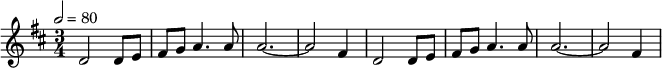 { \time 3/4 \key d \major \tempo 2=80 \relative c' { d2 d8 e fis g8 a4. a8 a2. ~ a2 fis4 d2 d8 e8 fis8 g8 a4.
 a8 a2. ~ a2 fis4} }