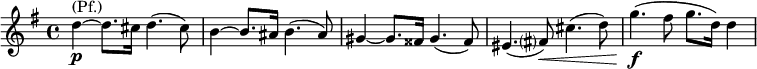  \relative g'' { \key g \major \time 4/4 d^\markup { (Pf.)}_\markup { \dynamic p }~ d8. cis16 d4.( cis8) | b4~ b8. ais16 b4.( ais8) | gis4~ gis8. fisis16 gis4.( fisis8) | eis4.( fis?8)\< cis'4.( d8) | g4.\!\f( fis8 g8. d16) d4 }