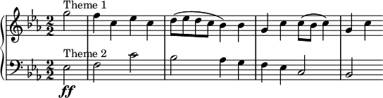 {\ new PianoStaff << \ new Staff \ relative c '' '{\ clef treble \ key ees \ major \ numericTimeSignature \ time 2/2 \ partial 2 * 1 g2 ^ "Theme 1" |  f4 c ees c |  d8 (ees dc bes4) bes |  gc c8 (bes c4) |  gc} \ new Staff \ relative c {\ clef bass \ key ees \ major \ numericTimeSignature \ time 2/2 ees2 \ ff ^ "Theme 2" |  fc '|  bes aes4 g |  f ees c2 |  bes} >>}