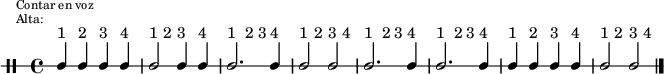 \new DrumStaff {
  \override TextScript #'staff-padding = #4
  \override Staff.StaffSymbol #'line-count = #1
  \once \override Score.RehearsalMark #'extra-offset = #'(0 . 2)
  \mark \markup \tiny { \right-align
                        \column {
                          \line {"Contar en voz"}
                          \line {"Alta:"}
                        }
  }
  \time 4/4
  \override Score.MetronomeMark #'stencil = ##f
  \tempo 4 = 60
  <<
    \textLengthOn
    \repeat unfold 8 {s4^"1" s^"2" s^"3" s^"4"}
    \new DrumVoice {
      \stemUp
      \drummode {ssh4 ssh ssh ssh ssh2 ssh4 ssh ssh2. ssh4 ssh2 ssh
                 ssh2. ssh4 ssh2. ssh4 ssh4 ssh ssh ssh ssh2 ssh}
      \bar "|."
    }
  >>
}