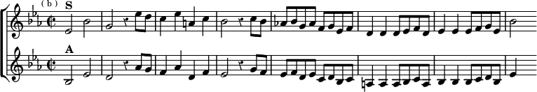  \new ChoirStaff << \override Score.Rest #'style = #'classical \override Score.BarNumber #'break-visibility = #'#(#f #f #f)
  \new Staff \relative e' { \key ees \major \time 2/2 \mark \markup \tiny { ( b ) }
    ees2^\markup \bold "S" bes' | g r4 ees'8 d | c4 ees a, c |
    bes2 r4 c8 bes | aes! bes g aes f g ees f |
    d4 d d8 ees f d | ees4 ees ees8 f g ees | bes'2 }
  \new Staff \relative b { \key ees \major
    bes2^\markup \bold "A" ees | d r4 aes'8 g | f4 aes d, f |
    ees2 r4 g8 f | ees f d ees c d bes c |
    a4 a a8 bes c a | bes4 bes bes8 c d bes | ees4 s } >>