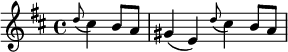 { \time 4/4 \key d \major \partial 2 \relative d'' { \appoggiatura d8 cis4 b8 a | gis4( e) \appoggiatura d'8 cis4 b8 a | } }