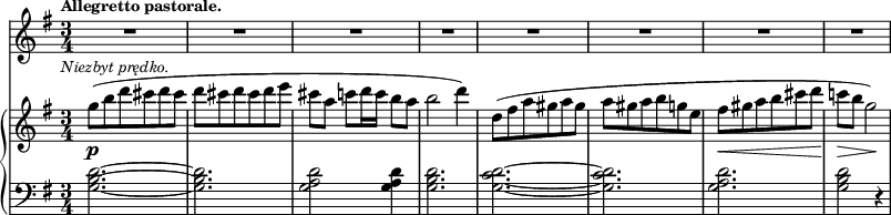 
sVarB = { g8_\p^\markup { \halign #-0.5 \small \italic "Niezbyt prędko." } ([b d cis d cis] | d[cis d cis d e] | cis[a] c[d16 c] b8[a] | b2 d4) | % w1
d,8([fis a gis a gis] | a gis a b g e] | fis_\<[gis a b cis d\!] | c!_\>[b] g2\!) | }

sVarA = { R2.*8 | }

lVarA = \lyricmode {  }

sVarC = { <g b d>2.~ | <g b d> | <g a d>2 <g a d>4 | <g b d>2. | % w1
<g c d>~ | <g c d> | <g a d> | <g b d>2 r4 | }

\paper { #(set-paper-size "a3")
 oddHeaderMarkup = "" evenHeaderMarkup = "" }
\header { tagline = ##f }
\version "2.18.2"
\score {
\midi {  }
\layout { line-width = #200
indent = 0\cm}
<<
  \new Staff { \clef "violin" \key g \major \time 3/4 \tempo \markup { \small \bold "Allegretto pastorale." } \autoBeamOff \relative e' { \sVarA } }
  \addlyrics { \small \lVarA }
  \new PianoStaff <<
    \new Staff = "up" { \clef "violin" \key g \major \time 3/4 \relative g'' { \sVarB } }
    \new Staff = "down" { \clef "bass" \key g \major \time 3/4 \relative g { \sVarC } }
  >>
>> }