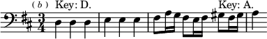 
\relative d { \clef bass \key d \major \time 3/4 \mark \markup \tiny { ( \italic b ) } d4^"Key: D." d d | e e e | fis8 a16 g fis8 e16 fis gis8^"Key: A." fis16 gis | a4 }