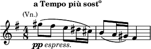 
\relative c'''
{\clef treble \key e \minor \time 4/8 \set Score.tempoHideNote = ##t \tempo "" 8=44 
gis8(^\markup{\column {\line {\right-align \bold {a Tempo più \concat{sost \super o}}} \line {\smaller \right-align (Vn.)}}}_\markup{\center-align \dynamic pp \italic espress.} fis e dis16 cis) b8( a16 gis) fis4}
