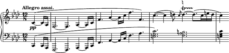 
 \relative c' {
 \new PianoStaff <<
 \new Staff { \key f \minor \time 12/8 \tempo "Allegro assai." \partial 4.
 c4\pp~( c16 aes f2.~ f4. aes4~ aes16 c f4. aes4~ aes16 c f4. f,) c'~( c4 d8) \slashedGrace c8
 d4.^\markup
 \teeny \override #'(baseline-skip . 1) \natural
 \startTrillSpan ~
 d8.\stopTrillSpan ( c16 e d c4)
 }
 \new Staff { \key f \minor \time 12/8 \partial 4. \clef bass
 c,,,4( c16 aes f2.~ f4. aes4~ aes16 c f4. aes4~ aes16 c f4. aes <c g e>2.) <b aes f> <c g e>4
 }
 >>
 }
