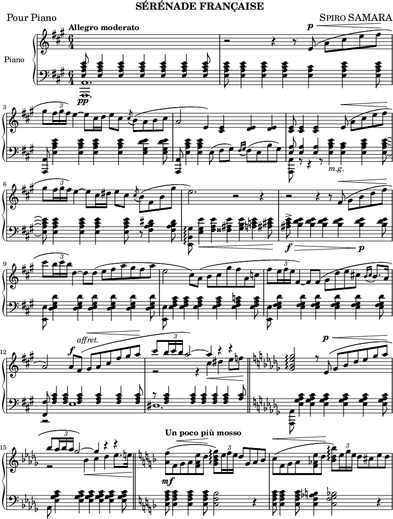 
\version "2.18.2"
\header {
  tagline = ""
}
\markup { \fill-line {\huge \bold "SÉRÉNADE FRANÇAISE" }}
\markup {
  \fill-line {
    \line { \huge {Pour Piano} }
    \line { \huge {\smallCaps {Spiro} SAMARA} }
  }
}
\layout {
}

upper = \relative c'' {
  \clef treble
  \key a \major
  \time 6/4
  \tempo "Allegro moderato"
  \override TupletBracket.bracket-visibility = ##f
  % 1st line %
  s1.  \noBreak
  r2 r4 r8 \dynamicUp e,\noBeam ^\p\< (a cis e fis\! | \noPageBreak
  % 2nd line %
  gis \tupletUp \tuplet 3/2 {fis16 gis fis)} e4 ~ e8 cis16 d e8  cis  \acciaccatura cis\noBeam ~  b (a b cis  \noBreak
  a2 e4) <cis e> <d e> <d e>|  \noBreak
  <cis e>8 <cis e>4 <cis e>  s4 e8\noBeam \< (a8 cis e fis\! \noPageBreak
  % 3rd line %
  gis \tuplet 3/2 {fis16 gis fis)} e4 ~ e8 cis16 dis e8 cis8 \acciaccatura cis\noBeam ~  b (fis b gis' | \noBreak
  e2.) r2 r4  \noBreak
  r2 r4 r8 fis,\noBeam\< (gis b d fis\! \noPageBreak
  %4th line%
  cis' \tuplet 3/2 {b16 cis b)} d,4~ d8 d (e fis a gis fis a \noBreak
  e2 cis8) a (b cis gis' fis a, c  \noBreak
  fis \tuplet 3/2 {e16 fis e} fis,4)~ fis8 fis (gis d' e cis! \appoggiatura {b16 cis16} b8. a16
  % 5th line (except last bar)%
  a2) ~ 
  <<
  {a8^\f \dynamicUp fis^\markup{\italic "affret."} (gis\< a cis fis gis a\!  \noBreak cis \override TupletBracket.bracket-visibility = ##f \tuplet 3/2 {b16 cis b} a2)~a4 r r  \noBreak}
  \\
  {s1 r2 r4 cis,\< dis e8 f\!} 
  >>
  \bar "||" \key des \major
  
  % 6th line (includes last bar of 5th)%
  <<
  {<ges, bes ees ges>2\arpeggio r8 ees ^\p \< \(ges bes des ees ges aes \! \noPageBreak bes \tuplet 3/2 {aes16 bes aes} ges2\) ~ ges4 r r  \noBreak}
  \\
  {s1. r2 bes,4\< c des ees8. e16\!}
  >>
  \bar "||" \key f \major \tempo "Un poco più mosso"
  <a, f'>8 _\mf \< (f g a <f a e'> d'\! <g, bes d g>\arpeggio) \tuplet 3/2 {e'16 f e} d8 g, a bes  \noBreak
  c \< (f, g a <f aes e'> d'\! <bes d bes'>\arpeggio) \tuplet 3/2 {e16 g e} d8 cis e d 
}

lower = \relative c {
  \clef bass
  \key a \major
  \time 6/4
  
  %1st line %
  << 
  {\stemUp {< e a cis e>8\pp \repeat unfold 5 {< e a cis e>4} < e a cis e>8}}
  \\
  {<a,, a'>1. }
  >>
  \stemDown < e'' a cis e>8 \repeat unfold 3 {< e a cis e>4} < e a cis > < e a cis e> < e a cis e>8 |
  % 2nd line %
  \stemUp <a,, a'>8 \stemDown \repeat unfold 4 <e'' a cis e>4 <e gis d' e> <e gis d' e>8 | 
  \stemUp <a,, a'>8 \stemDown \repeat unfold 2 <e'' a cis e>4 e8 (fis gis) \appoggiatura {fis16 gis} fis8 (e b' gis) |
  <<
  {<e a>8 <e a>4 <e a>4}
  \\
  {<a,, a'>8 r8 r4 r8}
  >> <e'' a cis e>4 _\markup{\italic "m.g."} <e a cis> <e a cis e>   <e a cis e>8~
  % 3rd line %
  <e a cis e> \repeat unfold 3 <e a cis e>4 <e a cis e>8 r8 <fis a b dis>4 <fis a b dis>8
  <e, b' gis'>8\arpeggio  <e' gis e'>4\< <fis a e'> <fisis ais e'> <gis b e> <a c e> <ais cis e>8\!
  <ais cis e>8\accent \f \> <b d e>4 <b d e> <b d e> <b d e> <b d e> \! \p <b d e>8 
  % 4th line %
  <e,, e'>8 \repeat unfold 5 <e' d gis d'>4 <e d gis d'>8 
  <e, e'>8 \repeat unfold 4 <e' fis a cis>4 <e fis a c> <e fis a c>8
  <e, e'>8 \repeat unfold 5 <e' fis gis d'>4 <e fis gis d'>8
  % 5th line %
  <<
  {<fis, fis'>8 \repeat unfold 5 <fis' a cis>4 <fis a cis>8 | r8 \repeat unfold 5 <fis a cis>4 <a cis>8}
  \\
  {r2 e1 ~ dis1.}
  >>
  \bar "||" \key des \major
  <aes, aes'>8 \repeat unfold 5 <ees'' ges aes c>4 <ees ges aes c>8
  % 6th line %
  aes,8 \repeat unfold 5 <ees' ges aes c>4 <ees ges aes c>8
  \bar "||" \key f \major
  <c f a c>8 <c f a c>4 <c f a c> <c f a c>8 <c f bes>2 r4
  <c f a c>8 <c f a c>4 <c f a c>8 <c f aes b>4 <c f g bes>2 r4
}

\score {
  \new PianoStaff <<
    \set PianoStaff.instrumentName = #"Piano  "
    \new Staff = "upper" \upper
    \new Staff = "lower" \lower
  >>
  \layout { }
  \midi { }
}
