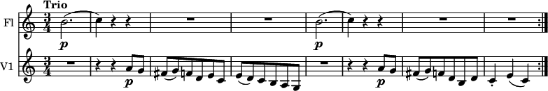 
<<
  \new Staff \with { instrumentName = #"Fl "}
  \relative c'' {
     \version "2.18.2"
     \key c \major
     \tempo "Trio"
     \time 3/4
     \tempo 4 = 130
    b2. \p (c4)  r4 r4
    R2. R2.
    b2. \p (c4)  r4 r4
    R2. R2.
  }
  \new Staff \with { instrumentName = #"V1 "}
\relative c'' {
  \version "2.18.2"
    \key c \major
    \time 3/4
    \tempo "Trio"
  R2. r4 r4 a8 \p g
fis (g) f d e c
e (d) c b a g
 R2. r4 r4 a'8 \p g
fis (g) f d b d
c4-. e (c) \bar ":|."
  }
>>
