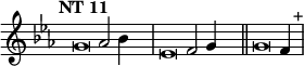 \language "français"
 \relative { 
  \key do \minor 
  \tempo "NT 11"   
  \set Score.tempoHideNote = ##t 
  \tempo 4 = 200 \cadenzaOn
            \override Score.TimeSignature.stencil = ##f
            \override Score.SpacingSpanner.common-shortest-duration = #(ly:make-moment 1 2)
\tweak duration-log #-1 \tweak Stem.stencil ##f
sol'2 lab2 sib4 s4.\bar "|"
\tweak duration-log #-1 \tweak Stem.stencil ##f
mib,2 fa2 sol4 s4.\bar "||"
\tweak duration-log #-1 \tweak Stem.stencil ##f
sol2 fa4 s4.^"+"\bar "|"
\cadenzaOff }