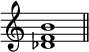 { \override Score.TimeSignature #'stencil = ##f <des' f' b'>1 \bar "||" }