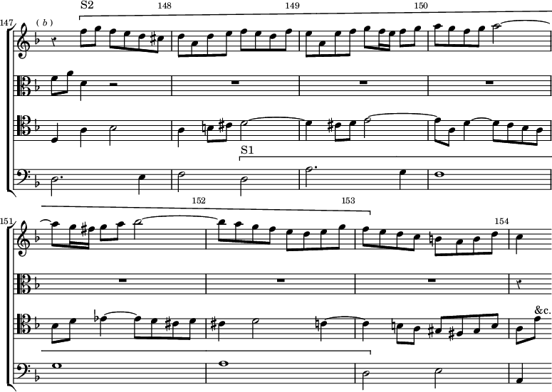 \new ChoirStaff << \override Score.Rest #'style = #'classical \override Score.BarNumber.break-visibility = ##(#f #t #t) \set Score.barNumberVisibility = #all-bar-numbers-visible \override Score.TimeSignature #'stencil = ##f \set Score.currentBarNumber = #147
  \new Staff \relative f'' { \key d \minor \time 4/4 \mark \markup \tiny {(\italic b )} \bar ""
    r4 \[ f8^"S2" g f e d cis | d a d e f e d f |
    e a, e' f g f16 e f8 g | a g f g a2 ~ | a8 g16 fis g8 a bes2 ~ |
    bes8 a g f e d e g | f \] e d c b a b d | c4 }
  \new Staff \relative f' { \clef alto \key d \minor
    f8 a d,4 r2 | R1*6 r4 }
  \new Staff \relative d { \clef tenor \key d \minor
    d4 a' bes2 | a4 b8 cis d2 ~ | d4 cis8 d e2 ~ |
    e8 a, d4 ~ d8 c bes a | bes d ees4 ~ ees8 d cis d |
    cis4 d2 c4 ~ | c b8 a gis fis gis b | a[ e']^"&c." }
  \new Staff \relative d { \clef bass \key d \minor
    d2. e4 | f2 \[ d^"S1" a'2. g4 | f1 g a d,2 \] e | a,4 } >>