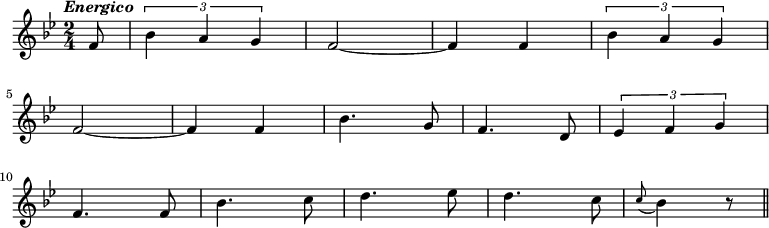 
\relative c''
{
\key g \minor
\autoBeamOff
\clef treble
\time 2/4
\tempo \markup { \italic Energico}
\partial 8

f,8 | \times 2/3 { bes4 a g } | f2 ~ | f4 f | \times 2/3 { bes4 a g }
\break
f2 ~ | f4 f | bes4. g8 | f4. d8 | \times 2/3 { ees4 f g }
\break
f4. f8 | bes4. c8 | d4. ees8 | d4. c8 | \appoggiatura c8 bes4 r8 
\bar "||"
}
