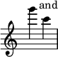 { \override Score.TimeSignature #'stencil = ##f \time 2/4 g'''4^\markup { \halign #-2 and } c''' }