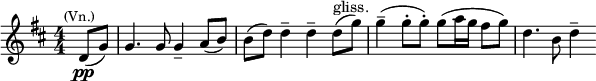 
 \relative c' { \clef treble \numericTimeSignature \time 4/4 \key d \major \set Score.tempoHideNote = ##t \tempo 4 = 72 \partial 4*1 d8(\pp^\markup{\center-align \smaller (Vn.)} g) | g4. g8 g4-- a8( b) | b( d) d4-- d-- d8(^"gliss." g) | g4--( g8-. g-.) g( a16 g fis8 g) | d4. b8 d4-- }
