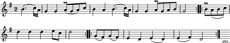 \relative b' { \key g \major \override Score.BarNumber #'break-visibility = #'#(#f #f #f) \override Staff.TimeSignature.style = #'single-digit \time 2/2 \partial 2
  \repeat volta 2 { b4.( c16) a | g4 g a8_(^\prall g a) c |
    b4 a b4.( c16) a | g4 g a8^\prall g a b | g2 }
  \repeat volta 2 { b8^\prall a_( b c) | d4 d d e8 c | d2 }
  \repeat votal 2 { g,8( fis) g( fis) | e4 d e( d) e( fis) | d2 }
  s4_"etc." }