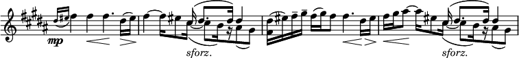 
\relative c'' {
 \new Staff \with { \remove "Time_signature_engraver" } {
  \set Score.tempoHideNote = ##t \tempo "" 4=70 \key b \major \time 4/4
  \acciaccatura { dis16\mp eis } fis4 fis\< fis4.\! dis16\> ( eis\! )
  <<
   { s4 s16 s8 cis16( dis8. dis16) dis4 }
  \\
   {
    fis4^~ fis16 eis8 cis16~ _\markup \italic sforz. ( cis8[
    \set stemLeftBeamCount = #2 \set stemRightBeamCount = #1
    b16) g\rest ais8( gis) ]
   }
  >>
  <dis' fis,>16( eis) fis-- gis-- fis( gis) fis8 fis4.\< dis16\> eis\!
  <<
   { s4 s16 s8 cis16( dis8. dis16) dis4 }
  \\
   {
    fis16\< gis ais8\! ^~ ais16 eis8 cis16~ _\markup \italic sforz. ( cis8[
    \set stemLeftBeamCount = #2 \set stemRightBeamCount = #1
    b16) g\rest ais8( gis) ]
   }
  >>
 }
}
