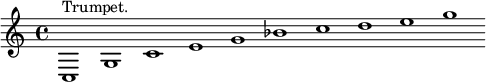 { \relative c { \time 4/4 \cadenzaOn c1^"Trumpet." g' c e g bes c d e g } }