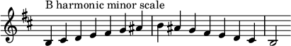  {
\override Score.TimeSignature #'stencil = ##f
\relative c' {
  \clef treble \key b \minor \time 7/4 b4^\markup "B harmonic minor scale" cis d e fis g ais b ais g fis e d cis b2
} }
