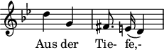 
\header {
  tagline = ##f
}

\score {
  \new Staff \with {
    \remove "Time_signature_engraver"
  }
<<
  \relative c'' {
    \key bes \major
    \time 2/4
    \set Score.currentBarNumber = #5
    \override TupletBracket #'bracket-visibility = ##f
    \autoBeamOff

     %%%%%%%%%%%%%%%%%%%%%%%%%% Aus der Tie- fe,-
     d4 g, fis8. e!16( d4)

  }

  \addlyrics {
     Aus der Tie- fe,-
  }
>>
  \layout {
    \context {
      \remove "Metronome_mark_engraver"
    }
  }
  \midi {}
}
