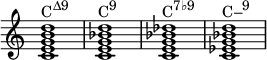  { \menimpa Skor.TimeSignature #'stensil = ##f \relatif c' { \clef treble \waktu 4/4 \kunci c \major <c e g b d>1^\markup { \concat { "C" \menaikkan #1 \kecil "Δ9" } } <c e g bes d>^\markup { \concat { "C" \menaikkan #1 \kecil "9" } } <c e g bes des>^\markup { \concat { "C" \menaikkan #1 \kecil "7♭9" } } <c es g bes d>^\markup { \concat { "C–" \menaikkan #1 \kecil "9" } } } } 