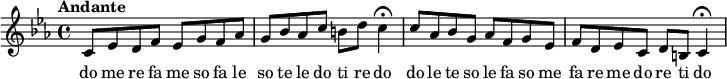 
	{
	<<
	\relative c'
		{
			\tempo "Andante"
			\key c \minor
			c8 ees d f ees g f aes |
			g bes aes c b d c4\fermata
			c8 aes bes g aes f g ees
			f d ees c  d b  c4\fermata
		}
		\addlyrics {
			do me re fa  me so fa le
			so te le do  ti re  do
			do le te so  le fa so me
			fa re me do re ti do
		}
	>>
	}
