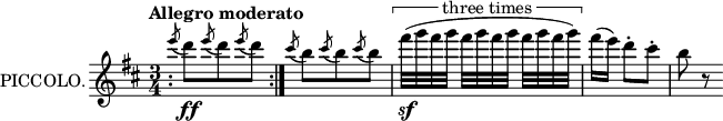 
\defineBarLine ":" #'(":" ":" ":")
\new Staff \with {
  instrumentName = "PICCOLO."
  midiInstrument = "flute"
} \relative c'' {
  \transposition c'
  \key d \major
  \time 3/4
  \tempo "Allegro moderato"
  \autoBeamOff
  \bar ":"
  \repeat volta 2 {
    \acciaccatura {e'8} d8*2[\ff \acciaccatura {e8} d8*2 \acciaccatura {e8} d8*2]
  }
  \acciaccatura {cis8} b8*2[ \acciaccatura {cis8} b8*2 \acciaccatura {cis8} b8*2]
  \autoBeamOn
  \tweak text "three times"
  \tweak direction #UP
  \startMeasureSpanner
  fis'32*2(\sf g fis g fis g fis g fis g fis g)
  \stopMeasureSpanner
  \autoBeamOff
  fis16*2([ e)] d8*2[\staccato cis]\staccato
  b r
}
\layout {
  indent = 2\cm
  \context {
    \Staff
    \consists Measure_spanner_engraver
  }
}
