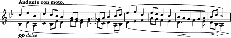 
 \relative c''
   \new Staff \with { \remove "Time_signature_engraver" } { \key bes \major \time 3/4 \set Score.tempoHideNote = ##t \tempo "Andante con moto." 4=70
  <<
   {
    d4_\markup { \dynamic pp \italic dolce }(
    f c es d8 c bes4 a8 g f4 g~ g8 a bes4 c8 d)
    f4( g d f8 es d4 c bes8\< a g\! f g a bes\< d\! c2*3/4\> s8\!)
   }
  \\
   {
    bes,4( d a c bes8 es d4 f8 es d4 es~ es8 c d4 a8 bes)
    d4( es f a8 g f4 es d4. f4 es8 d bes a2)
   }
  >>
 }
