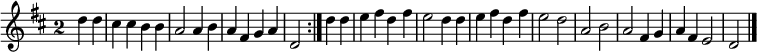 
\relative c'' {
  \key d \major
  \override Staff.TimeSignature #'style = #'single-digit
  \time 2/2
  \partial 2
  \repeat volta 2 {
    d d
    cis cis b b
    a2 a4 b
    a fis g a
    d,2
  } d'4 d
  e fis d fis
  e2 d4 d
  e fis d fis
  e2 d
  a b
  a fis4 g
  a fis e2
  d
  \bar "|."
}
