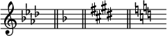 \relative c' { \omit Score.TimeSignature \set Staff.printKeyCancellation = ##f  \key aes \major s8^"" \bar "||"  \key f \major s^"" \bar "||"  \key e \major s^"" \bar "||"  \key c \major s^""}