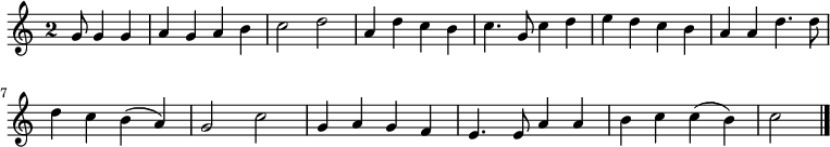 
\relative c'' {
  \key c \major
  \override Staff.TimeSignature #'style = #'single-digit
  \time 2/2
  \partial 8*5
  g8 g4 g
  a g a b
  c2 d
  a4 d c b
  c4. g8 c4 d
  e d c b

  a a d4. d8
  d4 c b( a)
  g2 c
  g4 a g f
  e4. e8 a4 a
  b c c( b)
  c2
  \bar "|."
}
