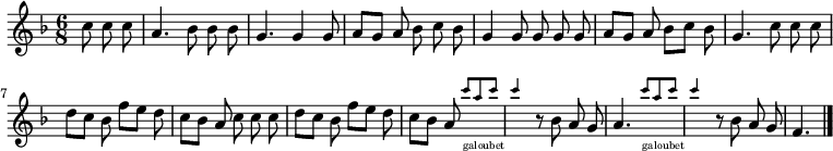 
\relative c'' {
  \key f \major
  \time 6/8
  \partial 4.
  \autoBeamOff
  c8 c c
  a4. bes8 bes bes
  g4. g4 g8
  a[ g] a bes c bes
  g4 g8 g g g
  a[ g] a bes[ c] bes
  g4. c8 c c

  d[ c] bes f'[ e] d
  c[ bes] a c c c
  d[ c] bes f'[ e] d
  c[ bes] a <<
    { s4. s4}
    \new CueVoice { \stemUp c'8[_"galoubet" a c] c4 }
  >>
  r8 bes, a g
  a4. <<
    { s4. s4}
    \new CueVoice { \stemUp c'8[_"galoubet" a c] c4 }
  >>
  r8 bes, a g
  f4.
  \bar "|."
}
