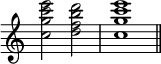 
\relative c'' {
  \override Score.TimeSignature #'stencil = ##f
  <c g' c e>2 <d f b d> <c g' c e>1
  \bar "||"
}
