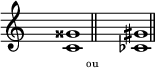  % 5 S-aug
\relative c'{
\override Staff.TimeSignature #'transparent = ##t
\override Score.SpacingSpanner #'packed-spacing = ##t
\time 5/4
<c gisis'>1
\once \override TextScript #'extra-offset = #'(1.0 . -1.0)
s4_\markup {\fontsize #-3 {ou}}
\bar "||"  
s4 
<ces gis'>1
\bar "||"  
}
