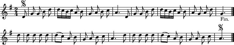 
\relative c' {
  \key g \major
  \time 2/4
  \partial 8
  \autoBeamOff
  d8\segno
  g g b d
  d16[ c b c] a8 b
  g a b c
  a4. d,8
  g g b d
  d16[ c b c] a8 b

  a g a d
  g,4._"Fin." \bar "|." d'8
  d d d d
  d[( c]) a b
  g a b c
  a4. d8
  d d d d
  d[( c]) a b
  g a b c
  a4.\segno
  \bar "|."
}
