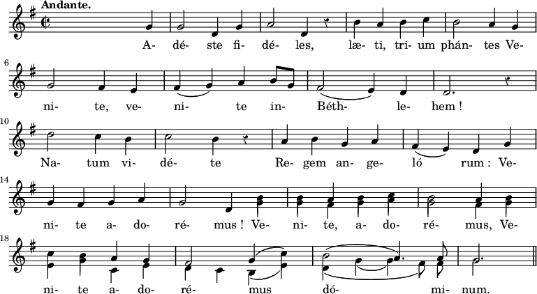 
\relative c'' { 
\clef G
\key g \major
\time 2/2
\tempo "Andante."
<<
\new Voice = "common" {
\set Staff.midiInstrument = #"church organ"
\override Rest #'style = #'classical
s2. g4 | g2 d4 g | a2 d,4 r4 | b'4 a b c | b2 a4 g | \break
g2 fis4 e | fis( g) a b8 g | fis2( e4) d |d2. r4 | \break
d'2 c4 b | c2 b4 r4 |a4 b g a | fis( e) d g | \break
g fis g a | g2 d4 b' | b a b c    | b2 a4 b | \break
c b a g    | fis2 g4( c) | b2( a4.) a8 | g2. 
\bar "||"
}
\new Voice = "two" {
\autoBeamOff
\voiceTwo
s1 s1 s1 s1 s1 s1 s1 s1 s1 s1 s1 s1 s1 s1 
s2. g4   | g4 fis g a | g2 fis4 g | \break
e g c, e | d c b( e) | d\( g( g) fis8\) fis | g2.  
\bar "||"
}

\new Lyrics \lyricsto "common" {
A- | dé- ste fi- | dé- les, | læ- ti, tri- um |phán- tes Ve- |
ni- te, ve- | ni-2 te4 in-8 _8 | Béth- le- | hem_! |
Na- tum vi- dé- te | Re- gem an- ge- | ló rum_: Ve- |
ni- te a- do-    
ré- mus_! Ve- | ni- te, a- do- | ré- mus, Ve- | ni- te a- do- | ré- mus |dó- mi- | num. |

}
>>

}
