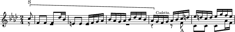 \new Staff { \override Score.Rest #'style = #'classical \key f \minor \time 2/4 \partial 8 \relative c'' <<
  { \[ c8^"S" | f, f f des'16 bes | e,8 e e16 f g aes |
    bes aes g aes bes des c bes |
    aes[ \] g^\markup \tiny \italic "Codetta." f g] aes bes c d |
    ees d c d ees g f ees } \\
  { r8 R2*3 | r4 r8 f,_"A" | c c c aes'16 f } >> }