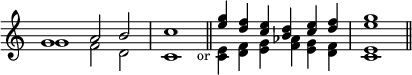 { \override Score.TimeSignature #'stencil = ##f \cadenzaOn \relative g' << { g1 a2 b \bar "|" c1 \bar "||" <e g>4 <f d> <e c> <d b> <e c> <f d> \bar "|" <g e>1 \bar "||" } \\ { g,1 f2 d c1_\markup { \halign #-6 \smaller or } <c e>4 <d f> <e g> <f aes> <e g> <d f> <c e>1 } >> }