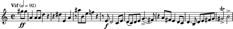  \relatif c" { \clef treble \time 2/2 \tempo "Vif" 2 = 92 \parsial 4*1 sig'8\ff gis | a,4 a8 a d4 r4 | r4 dis e, a | r8 ais' b, e, f!4 r | r8 e,\f d2 c8 e | d( c) d e g4.->( fis8) | r4 a8 fis e4 d8 c | d4. b8 d e fis g | gis2\getar-> b-> } 